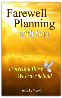 Farewell Planning with Love- Protecting those We Leave Behind by Linda ...